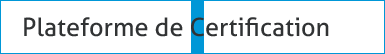 Plateforme de certification